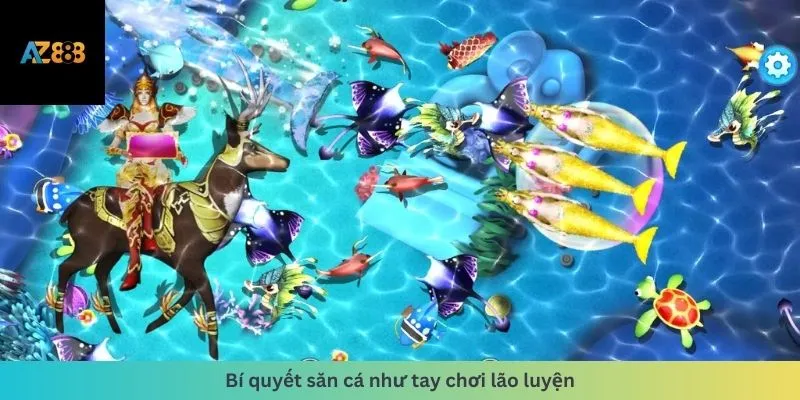 Bắn Cá 2 Bí quyết săn cá như tay chơi lão luyện