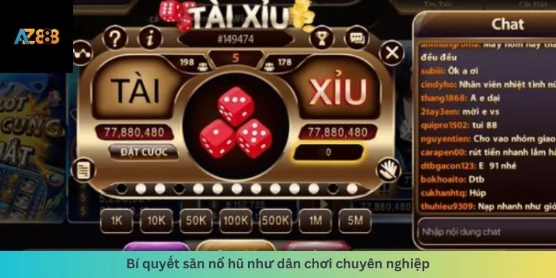 Nổ Hũ 2 Bí quyết săn nổ hũ như dân chuyên nghiệp