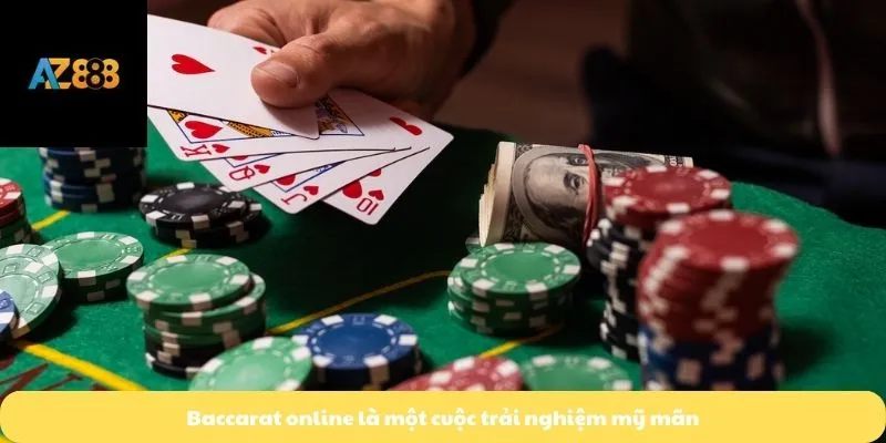 Baccarat Online 1 Baccarat online là một cuộc trải nghiệm mỹ mãn