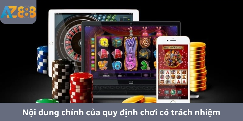 Nội dung chính của quy định chơi có trách nhiệm
